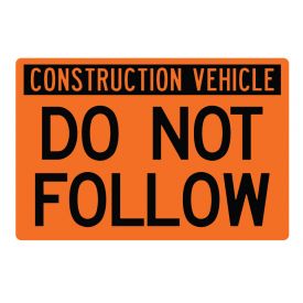 Construction Vehicle Do Not Follow sign image