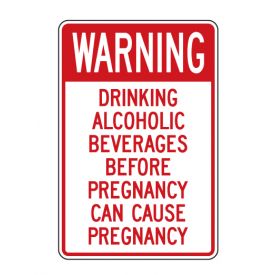Warning Drinking Can Cause Pregnancy sign image