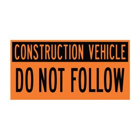 Construction Vehicle Do Not Follow 12x24 Decal Image