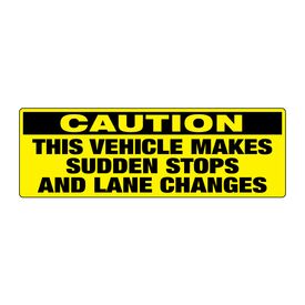 Caution This Vehicle Makes Sudden Stops and Lane Changes 12x36 Magnetic Image