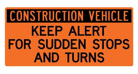 Construction Vehicle Sudden Stops 11x24 sign image