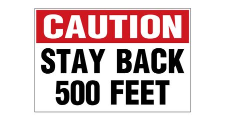 Caution Stay Back 500 Feet red and black decal image