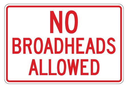 No Broadheads Allowed 12x18 sign image