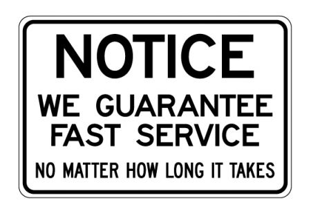 Notice We Guarantee Fast Service sign image