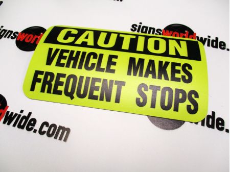 Caution Frequent Stops 4x7