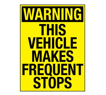 Warning This Vehicle Makes Frequent Stops 8x6 decal image