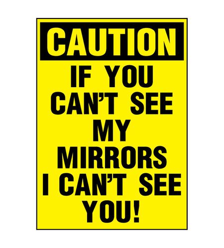 Caution If You Can't See My Mirrors 8x6 decal image