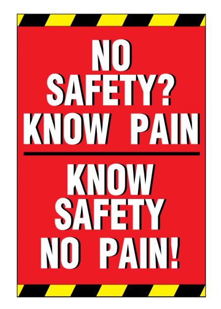 NO SAFETY KNOW PAIN sign image