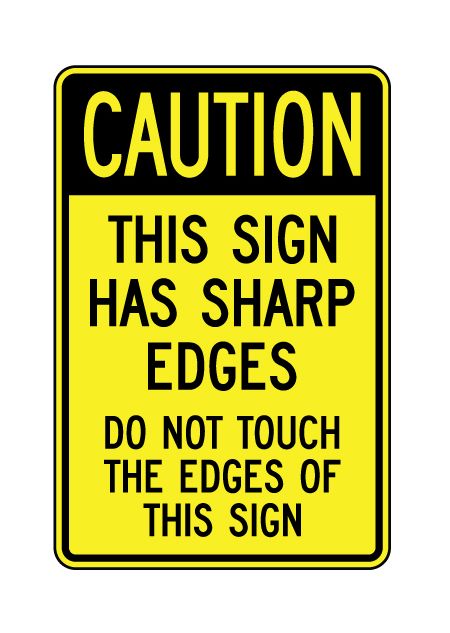 warning this sign has sharp edges